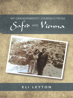 cover image of My Grandparents' Journeys from Safed and Vienna